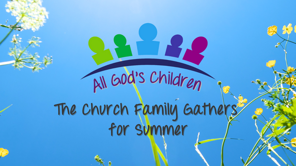 All God's Children: The Church Family Gathers for Summer Sample