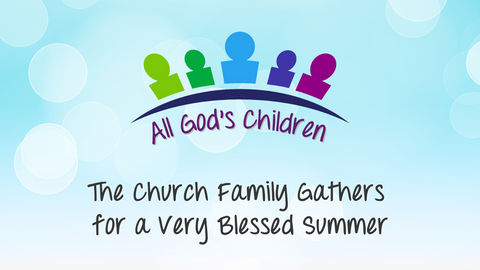 All God's Children: The Church Family Gathers for a Very Blessed Summer Sample