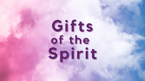 God's World in Community: Gifts of the Spirit